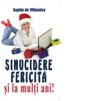 Sinucidere fericita si La multi ani!