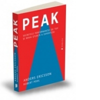 Peak. Secretele performantei de top si noua stiinta a expertizei
