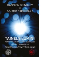 Tainele luminii. Noi revelatii din lumea de dincolo