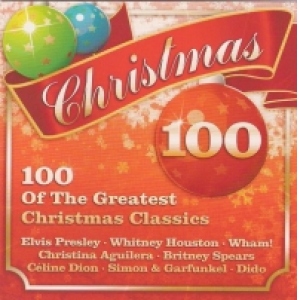 Christmas 100 of the greatest Christmas Classics