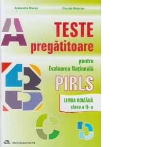 Teste pregatitoare pentru Evaluarea Nationala PIRLS - Limba romana clasa a II-a (2016)