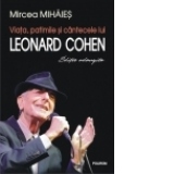 Viata, patimile si cintecele lui Leonard Cohen (Editie adaugita)