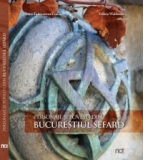 Tales and traces of sephardic Bucharest