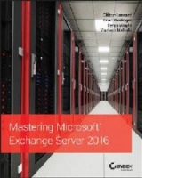 Mastering Microsoft Exchange Server 2016