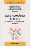 Este Romania altfel? Societatea si sociologia ... incotro?
