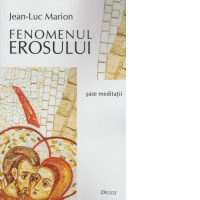 Fenomenul erosului - sase meditatii