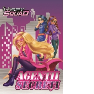 Barbie Spy Squad - Agentii secreti