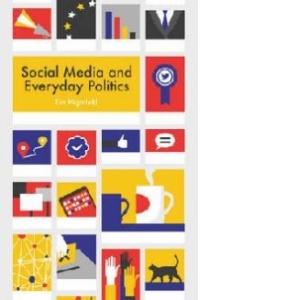 Social Media and Everyday Politics