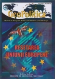 Geopolitica - Revista de Geografie Politica, Geopolitica si GeoStrategie anul XIV, nr. 66 (3/2016). Resetarea Uniunii Europene