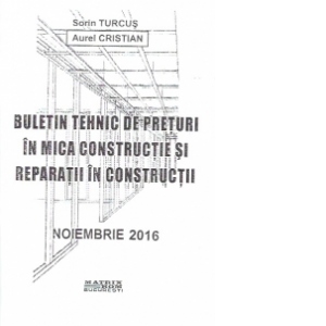 Buletin tehnic de preturi in mica constructie si reparatii in constructii (noiembrie 2016)