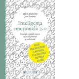 Inteligenta emotionala 2.0 - Strategii esentiale pentru succesul personal si profesional