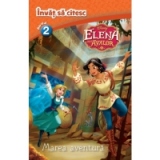Invat sa citesc (nivelul 2) - Elena din Avalor. Marea aventura