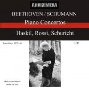Beethoven and Schumann: Piano Concertos (Haskil, Rossi, Schuricht)