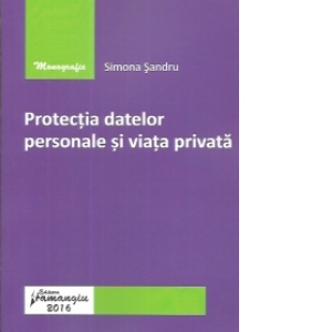 Protectia datelor personale si viata privata