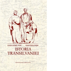 Living room gradually sword Istoria Transilvaniei - Ioan-Aurel Pop - Ioan Bolovan