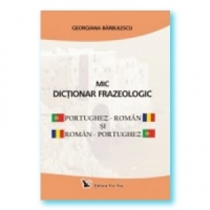 Vezi detalii pentru Mic dictionar frazeologic portughez-roman si roman-portughez