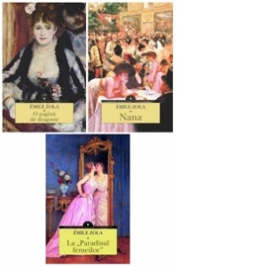 Pachet Emile Zola 3 volume (O pagina de dragoste, Nana, La Paradisul femeilor)