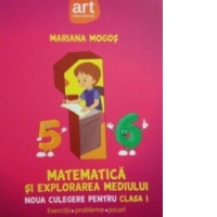 Noua culegere pentru clasa I. Matematica si explorarea mediului . Exercitii, probleme, jocuri