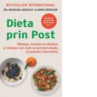 Dieta prin Post. Slabeste, mentine-te sanatos si traieste mai mult cu secretul simplu al postului intermitent