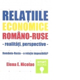 Relatiile economice romano-ruse - realitati, perspective - Romania - Rusia - o relatie imposibila?