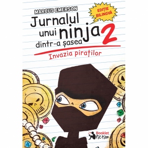 Jurnalul unui ninja dintr-a sasea, volumul 2: Invazia piratilor. Editie bilingva (romana-engleza)