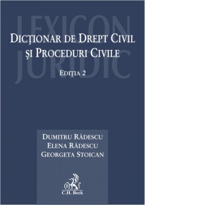 Dictionar de drept civil si proceduri civile. Editia 2