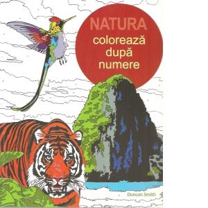 Natura. Coloreaza dupa numere De La librarie.net Carti Dezvoltare Personala 2023-05-30 3