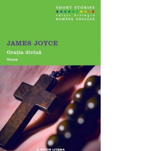 Gratia divina. Short Stories. Vol.6 (editie bilingva romana-engleza)