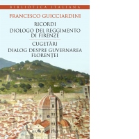 Ricordi. Cugetari. Dialog despre guvernarea Florentei