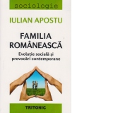 Familia romaneasca. Evolutie sociala si provocari contemporane