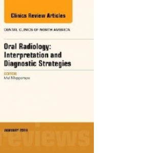 Oral Radiology: Interpretation and Diagnostic Strategies, an