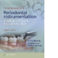 Fundamentals of Periodontal Instrumentation and Advanced Roo