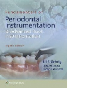 Fundamentals of Periodontal Instrumentation and Advanced Roo