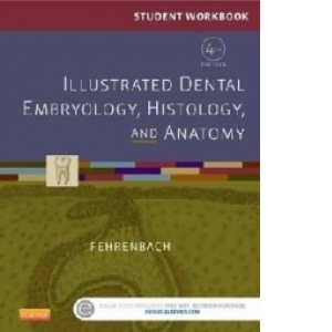 Student Workbook for Illustrated Dental Embryology, Histolog