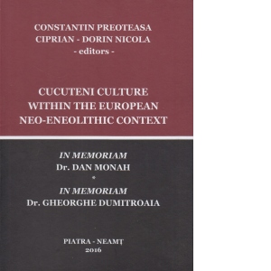 Cucuteni Culture within the European Neo-Eneolithic Context