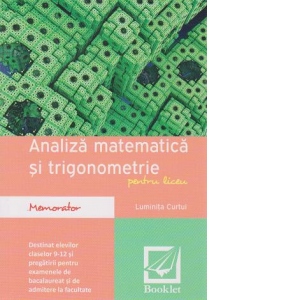 Memorator De Analiza Matematica Si Trigonometrie Pentru Liceu