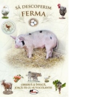 Sa descoperim ferma. Observa si invata, joaca-te cu autocolante!