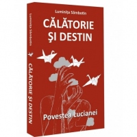 Calatorie si destin - Povestea Lucianei
