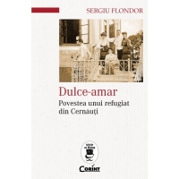 Dulce-amar. Povestea unui refugiat din Cernauti