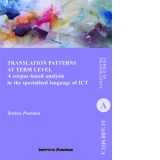 Translation Patterns at Term Level. A corpus-based analysis in the specialised language of ICT