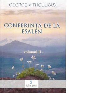 Conferinta de la Esalen. Volumul II