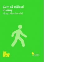 Cum sa traiesti in oras
