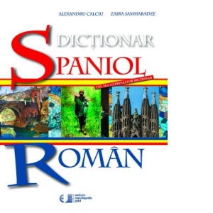 Dictionar Spaniol – Roman, editia 2017 2017) poza bestsellers.ro