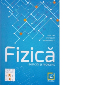 Fizica – Exercitii si probleme clasele 9-10 (editie 2017) (editie poza bestsellers.ro