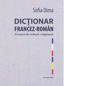 Dictionar francez-roman. Termeni de cultura religioasa