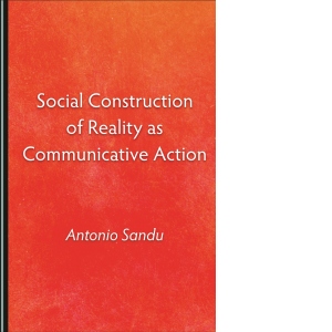 Social Construction of Reality as Communicative Action