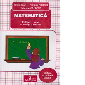 Matematica clasa a IV-a. Culegere - caiet de exercitii si probleme (Partea a II-a)