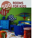 500 Tricks Rooms for Kids
