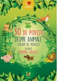 30 de povesti despre animale. Volum de povesti bilingv roman-englez