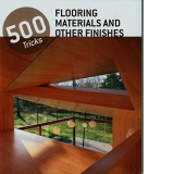 500 Tricks Flooring Materials and Other Finishes